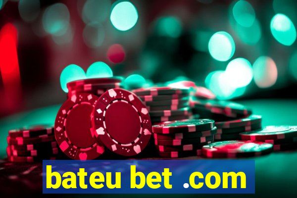 bateu bet .com